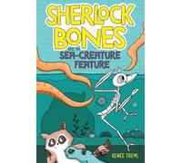 Renee Treml Sherlock Bones and the Sea-Creature Feature (Tascabile)