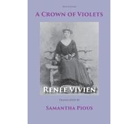Renee Vivien A Crown of Violets (Tascabile)