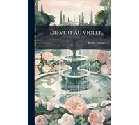 Renée Vivien Du Vert Au Violet... (Tascabile)