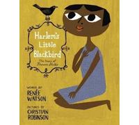 Renée Watson Harlem's Little Blackbird (Copertina rigida)