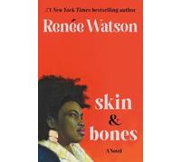 Rene Watson Skin & Bones (Copertina rigida)