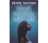 Renée Watson What Momma Left Me (Tascabile)