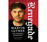 Renegade: Martin Luther, the Graphic Biography