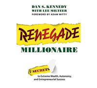 Lee Milteer Dan S. Kennedy Renegade Millionaire (Tascabile)