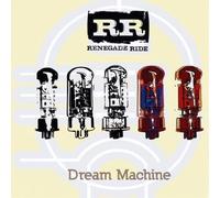 Renegade Ride - Dream Machine