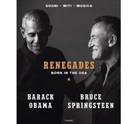Renegades. Born in the USA - Obama Barack, Springsteen Bruce