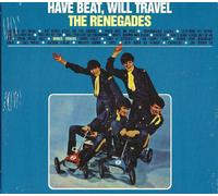 RENEGADES - HAVE BEAT, WILL TRAVEL