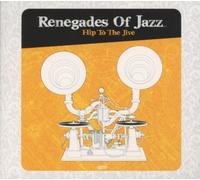 Renegades Of Jazz - Hip To The Jive