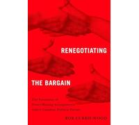 Renegotiating the Bargain: The Formation of Power-Sharing Arrangements Within Canadian Political Parties