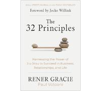 Rener Gracie Paul Volponi The 32 Principles (Copertina rigida)