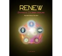 RENEW: Pathways To Inner Healing: The Work Before The Work
