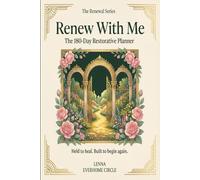 Renew With Me: A 180-Day Restorative Planner