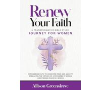 Renew Your Faith: A Transformative Bible Study Journey For Women