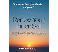 Renew Your Inner Self: Gratitude and Emotional Healing Journal