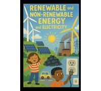 Renewable and Non-Renewable Energy and Electricity