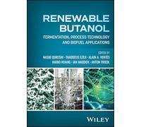 Renewable Butanol: Fermentation, Process Technology and Biofuel Applications
