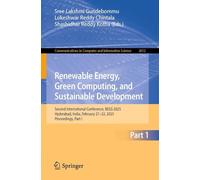Renewable Energy, Green Computing, and Sustainable Development: Second International Conference, Regs 2025, Hyderabad, India, February 21-22, 2025, Proceedings: 2612