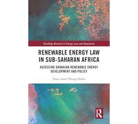 Renewable Energy Law in Sub-Saharan Africa: Assessing Ghanaian Renewable Energy Development and Policy