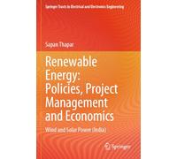 Renewable Energy: Policies, Project Management and Economics: Wind and Solar Power (India)