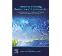 Renewable Energy Projects and Investments: Interdisciplinary Knowledge, Analysis, Opportunities and Outlook
