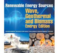 Renewable Energy Sources - Wave, Geothermal and Biomass Energ (Copertina rigida)
