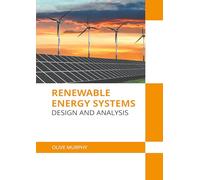 Renewable Energy Systems: Design and Analysis
