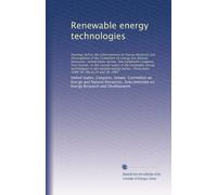 Renewable energy technologies: Hearings before ...
