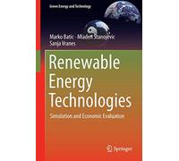 Renewable Energy Technologies: Simulation and Economic Evaluation