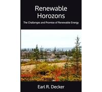 Renewable Horozons: The Challenges and Promise of Renewable Energy
