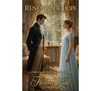 Renewal of Hope: A Pride and Prejudice Variation