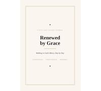 Renewed by Grace: Walking in God’s Mercy, Day by Day
