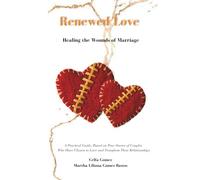 Renewed Love: Healing the Weounds of Marriage