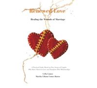 Renewed Love: Healing the Weounds of Marriage