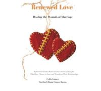 Renewed Love: Healing the Wounds of Marriage