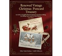 Renewed Vintage Christmas Postcard Treasury - Volume 4: An Archive of English-Themed Christmas Visuals for Gifting, Decor, and Art Craft Projects