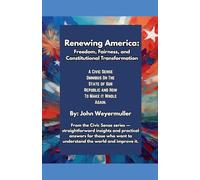 Renewing America: Freedom, Fairness, and Constitutional Transformation: 7