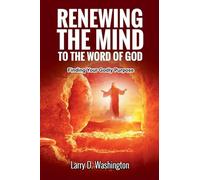 Renewing The Mind To The Word of God