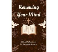 Renewing Your Mind: Biblical Reflections for Personal Growth