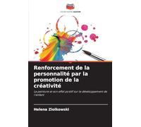 Renforcement de la personnalité par la promotion de la créativité: La peinture et son effet positif sur le développement de l'enfant