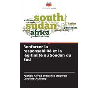 Renforcer la responsabilité et la légitimité au Soudan du Sud