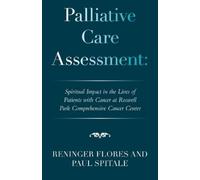 Reninger Flores Paul Spitale Palliative Care Assessment (Tascabile)