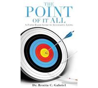 Renita C Gabriel The Point of It All (Tascabile)