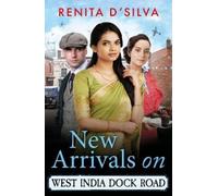 Renita D’Silva New Arrivals on West India Dock Road (Tascabile)