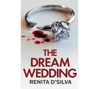 Renita D'Silva The Dream Wedding (Tascabile)