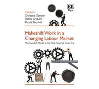 Renita Thedvall Makeshift Work in a Changing Labour Market (Copertina rigida)