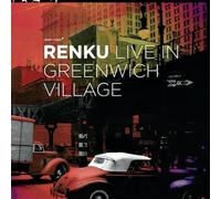 Renku, Michael Attia - Live In Greenwich Village