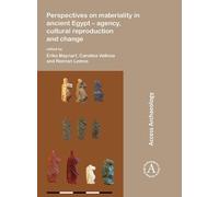 Rennan Lemos Perspectives on materiality in ancient Egypt: Agency, C (Tascabile)