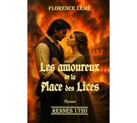 RENNES 1720: Les amoureux de la place des Lices