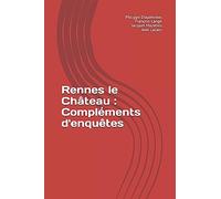 Rennes le Château : Compléments d'enquêtes