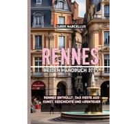Rennes Reisen Handbuch 2025